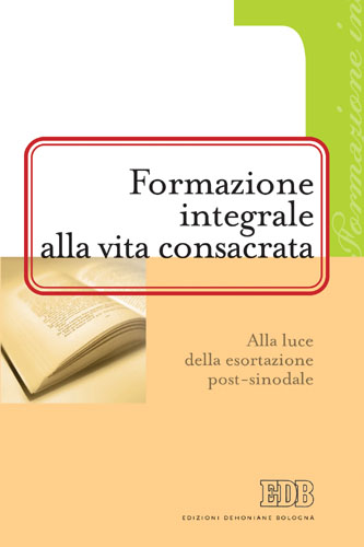 9788810506738-formazione-integrale-alla-vita-consacrata 