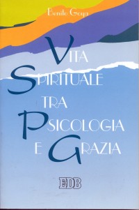 9788810506790-vita-spirituale-tra-psicologia-e-grazia 